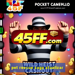 pet rescue saga atualizar